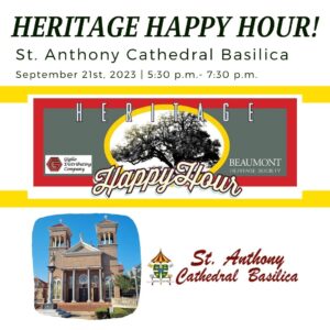 Heritage Happy Hour St. Anthony Cathedral Basilica Beaumont